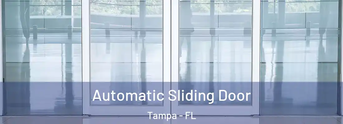 Automatic Sliding Door Tampa - FL