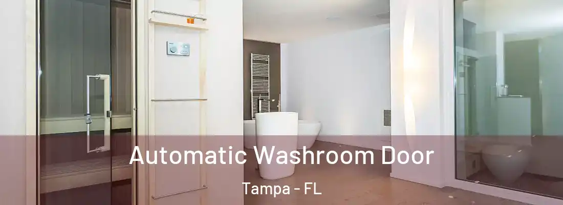 Automatic Washroom Door Tampa - FL