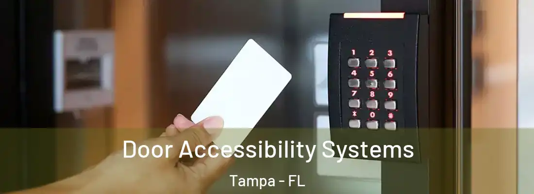 Door Accessibility Systems Tampa - FL