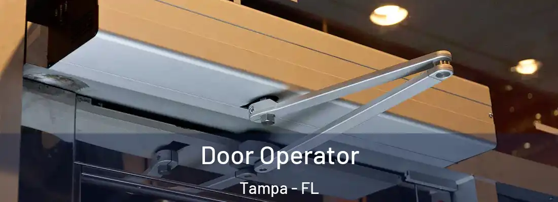 Door Operator Tampa - FL