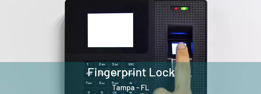 Fingerprint Lock Tampa - FL