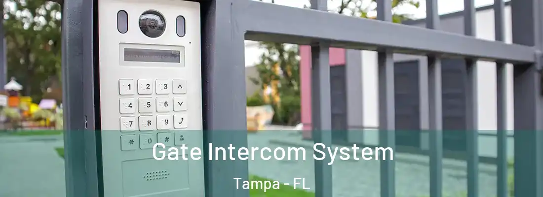 Gate Intercom System Tampa - FL