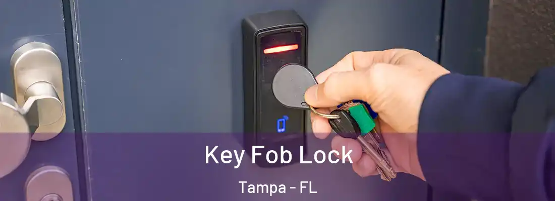  Key Fob Lock Tampa - FL