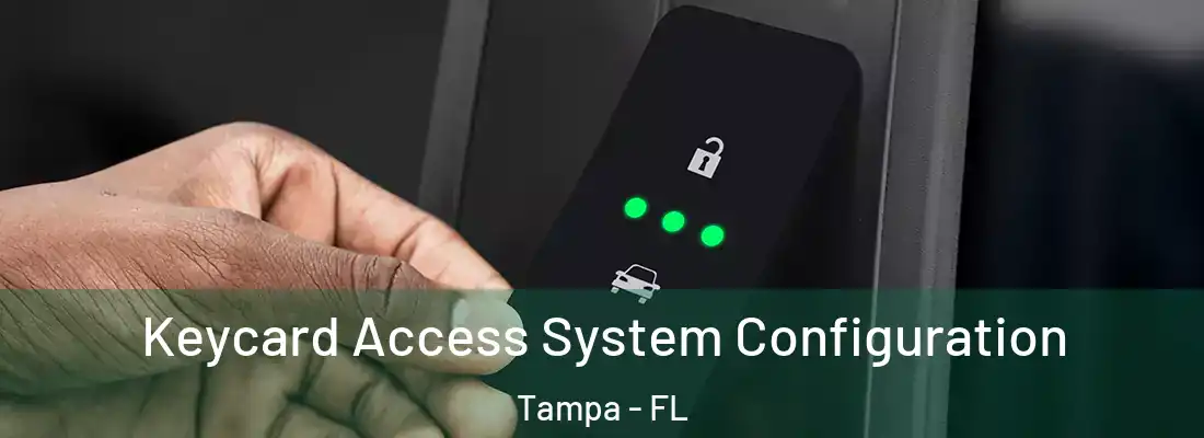 Keycard Access System Configuration Tampa - FL