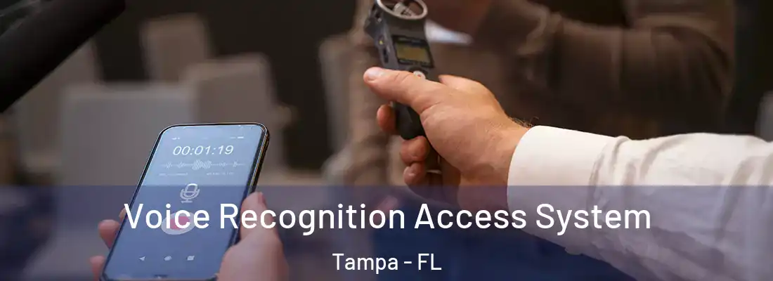 Voice Recognition Access System Tampa - FL
