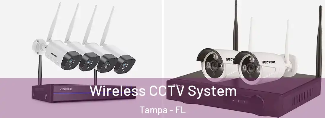 Wireless CCTV System Tampa - FL